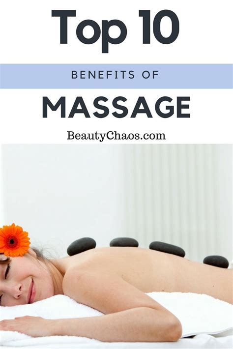 Top 10 Benefits Of Massage Beauty Chaos Beauty Reviews Massage Benefits Massage 10 Things