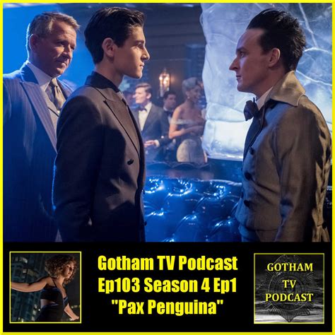 After a bomb ripped through jim gordon's haven on gotham season 5 episode 3, good citizens seem to be lacking, too. Gotham Season 4 Episode 1 Review Pax Penguina - GTVP103