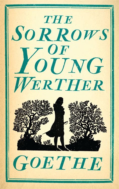 The Sorrows Of Young Werther Annotated Edition Alma Classics