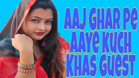 Ghar Pe Aaye Kuch Khas Guest👥 Youtube