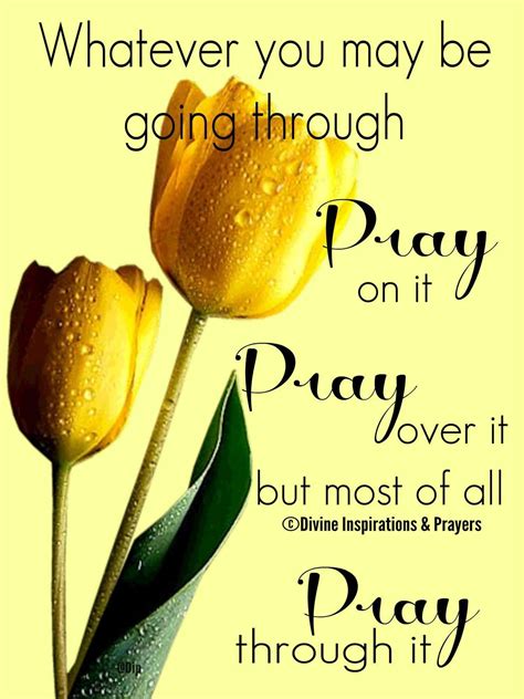 Pray through it. | Prayer verses, Pray always, Faith prayer
