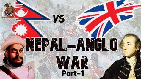 Anglo Nepal War Part 1 The Beginning Youtube