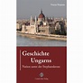 Geschichte Ungarns | Casimir Katz Verlag