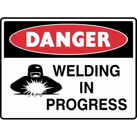 Osha Notice Welding In Progress Sign With Symbol One Vlr Eng Br