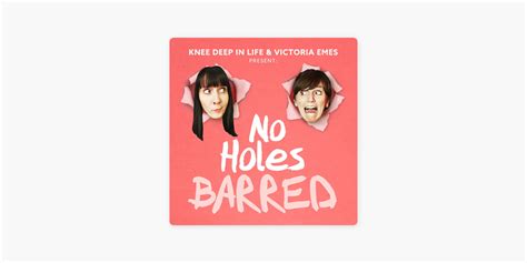 ‎no Holes Barred On Apple Podcasts