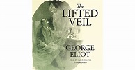 The Lifted Veil by George Eliot