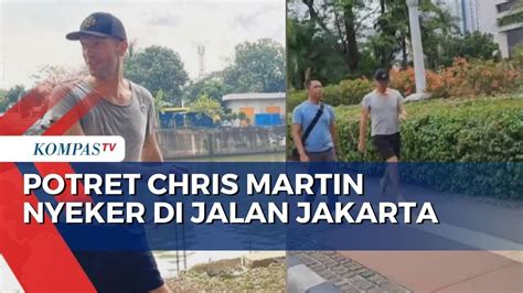 Viral Chris Martin Jalan Kaki Di Jakarta Nyeker Tanpa Sandal Youtube