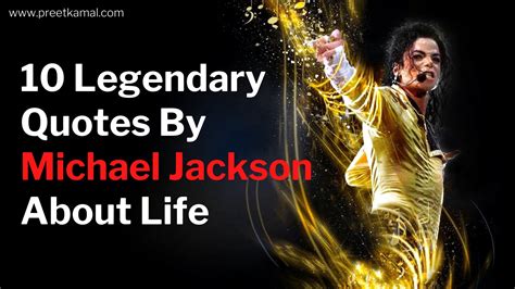 10 Legendary Quotes By Michael Jackson About Life Preet Kamal