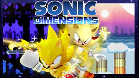 Super Sonic Sunday Sonic Dimensions Fan Game Cool Edge And Cosmic