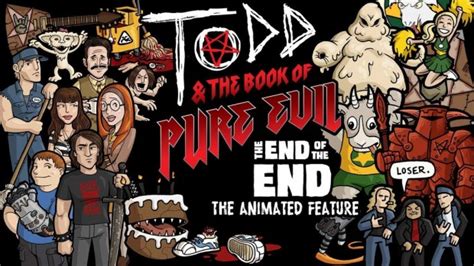 Todd And The Book Of Pure Evil The End Of The End 2017