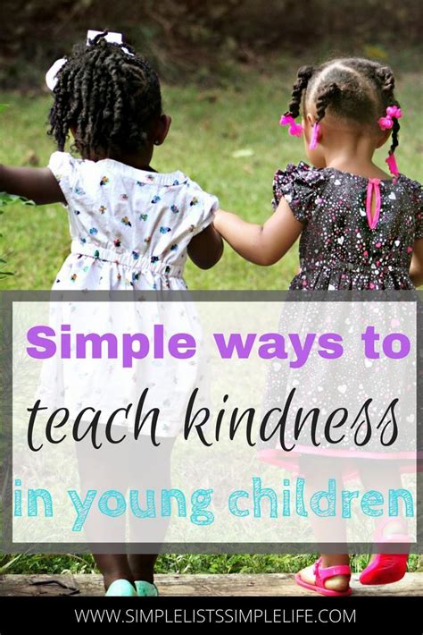 Simple Ways To Teach Kindness In Young Children Kids Parenting