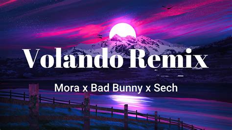 mora x bad bunny x sech volando remix lyrics video youtube