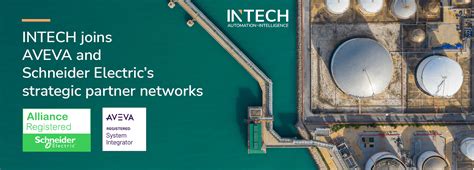 Intech Joins Aveva And Schneider Electrics Strategic Partner Networks
