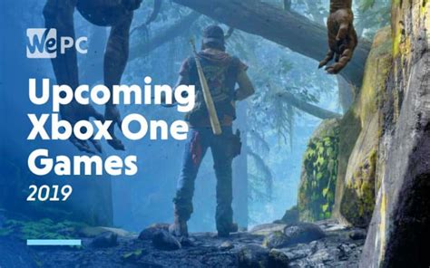 Upcoming Xbox One Games 2019 Wepc