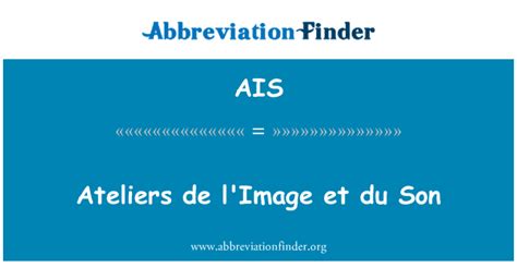 Ais Definition Ateliers De Limage Et Du Son Abbreviation Finder