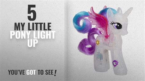Top 10 My Little Pony Light Up 2018 My Little Pony Explore Equestria