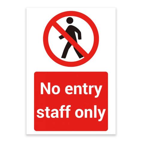 NO ENTRY STAFF ONLY Warning Sign Tough Durable And Rust Proof