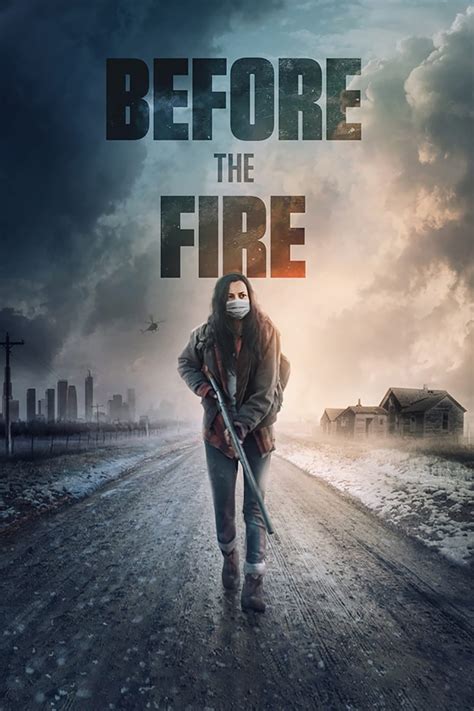 Before The Fire 2020 Posters — The Movie Database Tmdb