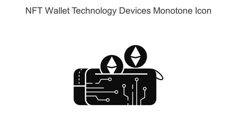 Nft Wallet Technology Devices Monotone Icon In Powerpoint Pptx Png And