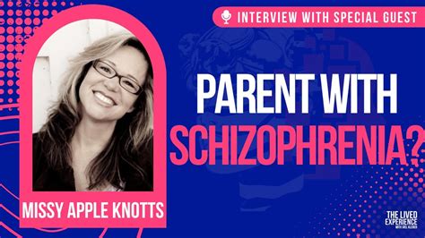 What Is It Like Growing Up With A Mother Who Has Schizophrenia Podcast