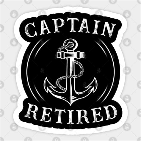 Captain Boats Retired Retirement Captain Retired Sticker Teepublic