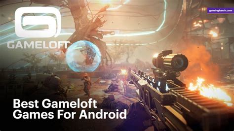 5 Best Gameloft Games For Android In 2021