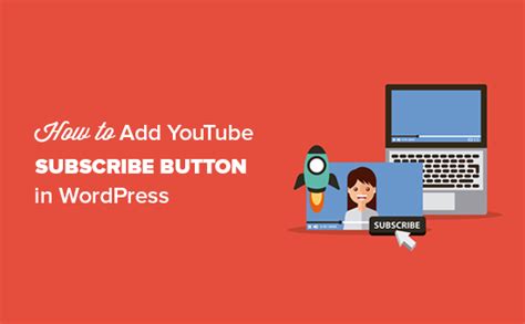 How To Add Youtube Subscribe Button In Wordpress