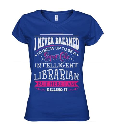 Super Cute Intelligent Librarian Librarian Cool T Shirts High