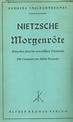 Nietzsche, Friedrich - Morgenröte - Gedanken über die moralischen ...