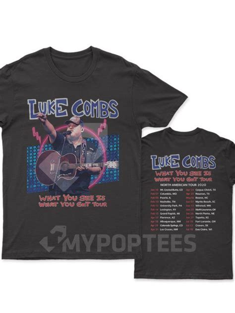 luke combs what you see is what you get tour dates 2020 new 2 sides t shirt shirts t shirt luke