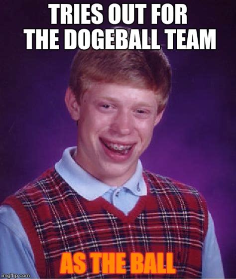 Creating incredible memes online is simpler than ever with photojoiners advanced meme generator. Bad Luck Brian Meme - Imgflip