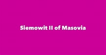 Siemowit II of Masovia - Spouse, Children, Birthday & More
