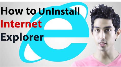 How To Uninstall Internet Explorer Completely Remove Internet Explorer