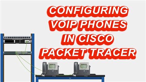 The Text Configuring Voip Phones In Cisco Packet Tracer