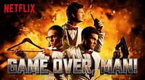 'Game Over, Man!' - Review (Netflix) | Geeks