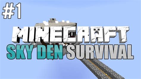 Minecraft Sky Den Survival 1 The Return Of Something Great W
