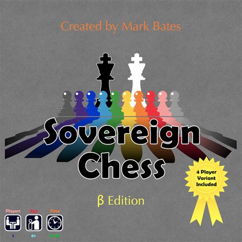 Sovereign Chess Variant By Mark Bates