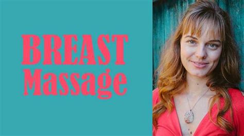 Breast Massage For Health And Vitality Céline Remy Global Massage Directory And Alternative