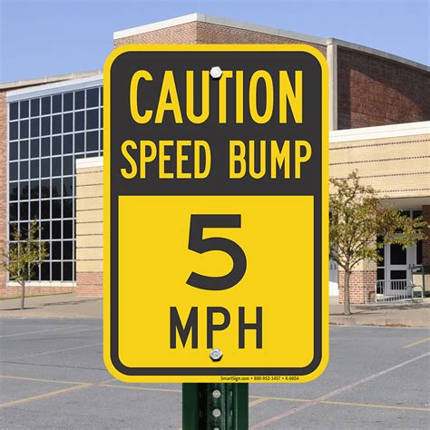 Caution Speed Bump 5 Mph Sign Sku K 6654