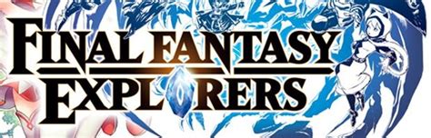 Final Fantasy Explorers Square Enix Presenta La Ultimate Box