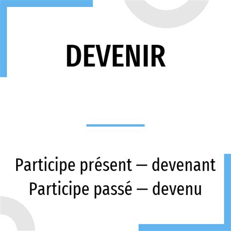 Conjugation Devenir 🔸 French Verb In All Tenses And Forms Conjugate