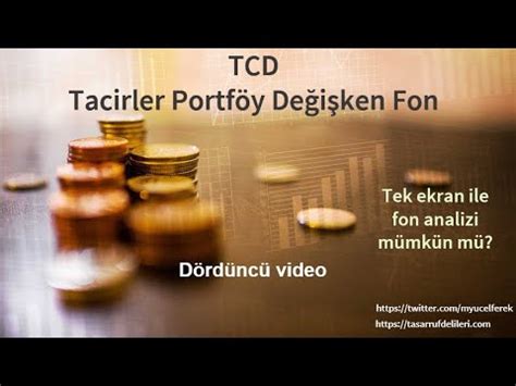 Tcd Tacirler Portf Y De I Ken Fonu Tefas Ekran Ile Inceledik Youtube
