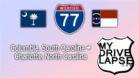 Interstate 77 Columbia Sc To Charlotte North Carolina Dashcam Youtube