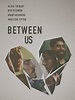 Between Us (2016) - FilmAffinity