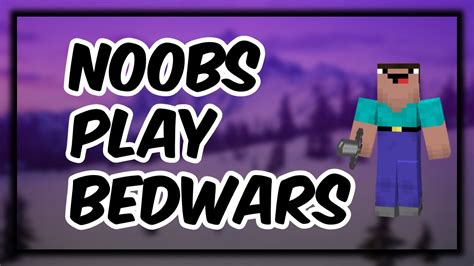 Noobs Play Bedwars First Video Youtube