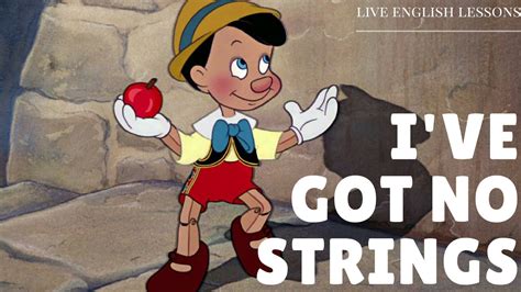 Learn English With Songs Ive Got No Strings Pinocchio Live