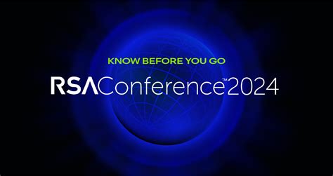Know Before You Go: Your Guide to RSAC 2024