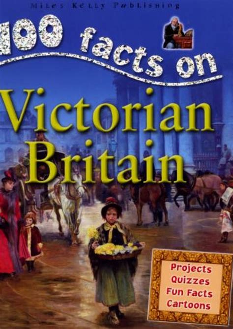 100 Facts Victorian Britain