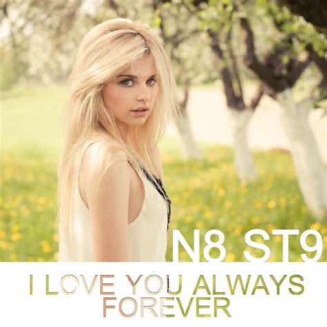 Stream I Love You Always Forever N8 ST9 Remix By N8 ST9 Listen