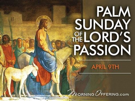 Palm Sunday Of The Lords Passion April 9th Jesus Lives Fear Of